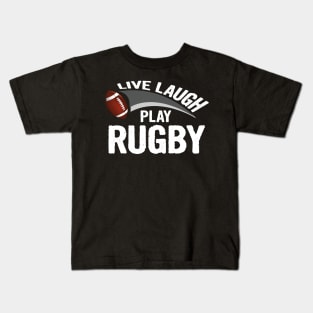 Live laugh play rugby sport Kids T-Shirt